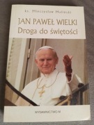 Jan Paweł Wielki- Droga do świętości