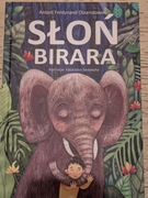 Słoń Birara – Antoni Ferdynand Ossendowski | piękne ilustracje | stan bdb
