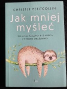 Jak mniej myśleć - książka