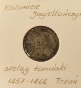 Szeląg toruński 1457 - 1477  Kazimierz Jagiellończyk
