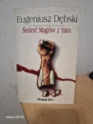 Eugeniusz Dębski, Śmierć magów z Yara