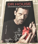 Dr House - Całkowicie bez autoryzacji - Leah Wilson