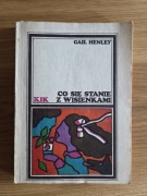 Henley Gail. Co się stanie z wisienkami.. KIK