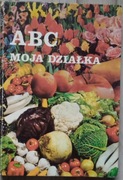ABC moja działka - praca zbiorowa