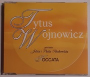 TYTUS WOJNOWICZ Toccata UNIKAT PROMO