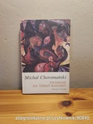 michał choromański - dygresje na temat kaloszy. 1989