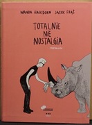 Totalnie nie nostalgia Jacek Frąś, Wanda Hagedorn