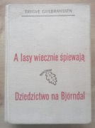 A lasy wiecznie śpiewają. Dziedzictwo na Bjorndal Gulbranssen
