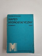 NAPĘD HYDROSTATYCZNY ELEMENTY TOM 1. STEFAN STRYCZEK