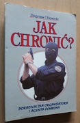 Jak chronić - Zbigniew T. Nowicki 