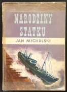 Narodziny statku - Jan Michalski