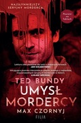 Ted Bundy Umysł mordercy Max Czornyj