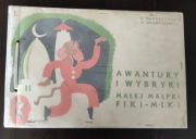 Trzy części "Awantury i wybryki małej małpki Fiki-Miki", Makuszyński