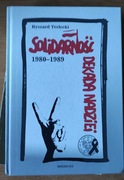 TERLECKI Ryszard - SOLIDARNOŚĆ DEKADA NADZIEI 1980-1989 