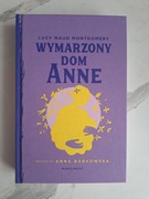 Lucy Maud Mantgomery wymarzony dom Anne