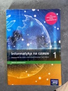 Informatyka na czasie 1 dla liceum i technikum zakres podstawowy