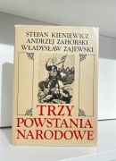 Trzy powstania narodowe - S. Kieniewicz, A. Zahorski, W. Zajewski