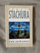 Edward Stachura - Cała jaskrawość [UNIKAT] [NOWA]