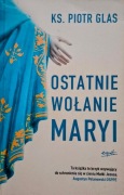 Ostatnie wołanie Maryi