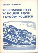 Schronisko PTTK w w dolinie pięciu Stawów Polskich   Edward Moskała