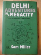 Delhi Adventures in a megacity 