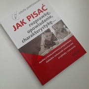 Jak pisać rozprawkę, wypracowanie, charakterystykę....