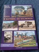 Koleją z Katowic do Raciborza 