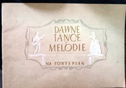 Dawne tańce i melodie zbiór utworów na fortepian