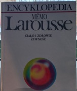 Encyklopedia Larousse CIAŁO I ZDROWIE. ŻYWNOŚĆ 