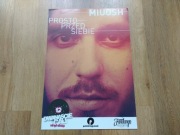 MIUOSH - PROSTO PRZED SIEBIE Plakat 42cm x 29,5cm A3