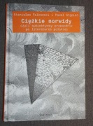 Ciężkie norwidy czyli subiektywny przewodnik po literaturze polskiej.