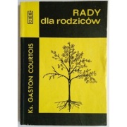 Rady Dla Rodziców - Gaston Courtois