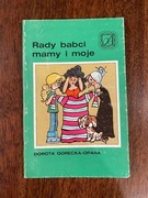 Rady babci, mamy i moje