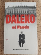 Daleko od Wawelu Michał Majewski, Paweł Reszka