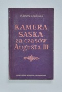 Kamera Saska za czasów Augusta III E.Stańczyk