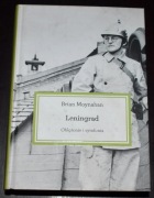 Leningrad. Oblężenie i symfonia - Brian Moynahan