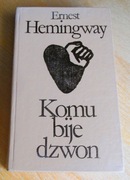 Ernest Hemingway - KOMU BIJE DZWON