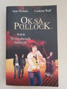 Oksa Pollock. Serce dwóch światów 