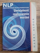 UMIEJĘTNOŚĆ REALIZOWANIA MARZEŃ Harry Alder