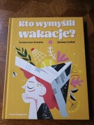 Kto wymyślił wakacje