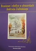 Braniewo i okolice w akwarelach Andrzeja Zielińskiego
