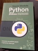 Python od podstaw zacznij swoją przygodę z programowaniem Marcin Moskała