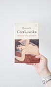 Manuela Gretkowska Miłość po polsku książka twarda okładka Świat Książki