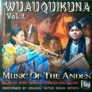 Wuauquikuna X - Music Of The Andes (CD, 2017)