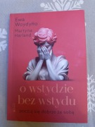 O wstydzie bez wstydu Ewa Woydyłło