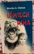 "Uśmiech mima" Monika A.Oleksa
