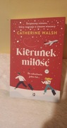 Kierunek miłość Catherine Walsh