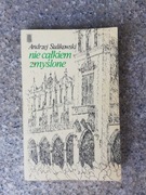 książka "Nie całkiem zmyślone" Andrzej Sulikowski
