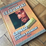 Gringo wśród dzikich plemion Wojciech Cejrowski