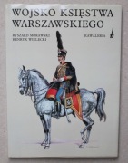 1567 Wojsko Księstwa Warszawskiego Kawaleria Ryszard Morawski